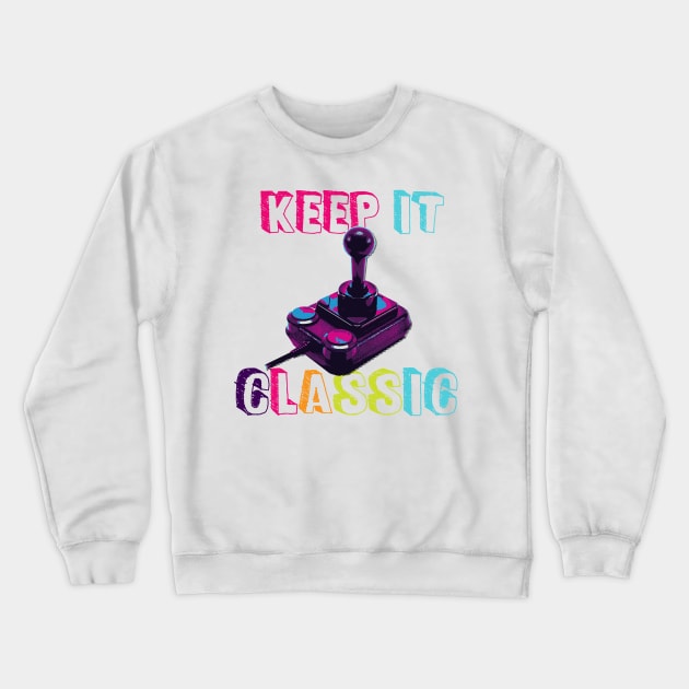 keep it classic Crewneck Sweatshirt by ANIMEPEDIA